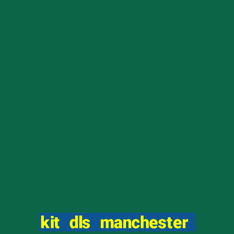 kit dls manchester united 2007